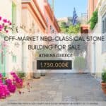 Off-Market Neo-Classical stone building in Athens, Greece